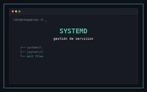 Guía práctica de systemd: gestión de servicios en Linux